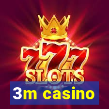 3m casino